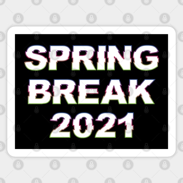 Spring Break 2021 Sticker by yayor